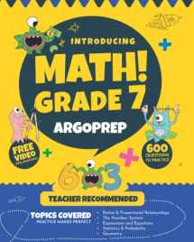 9781946755841-1946755842-Introducing MATH! Grade 7 by ArgoPrep: 600+ Practice Questions + Comprehensive Overview of Each Topic + Detailed Video Explanations Included | 7th ... (Introducing MATH! Series by ArgoPrep)