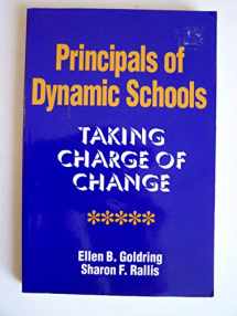 9780803960688-0803960689-Principals of Dynamic Schools: Taking Charge of Change