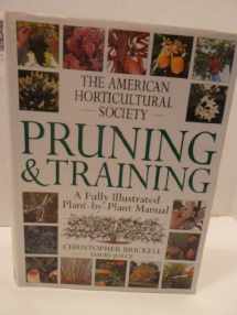 9781564583314-1564583317-American Horticultural Society Pruning & Training