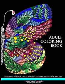 9781530454068-1530454069-Adult Coloring Book: A Coloring Book for Adults Featuring Butterflies, Dragonflies & Bees (Adult Coloring Books)