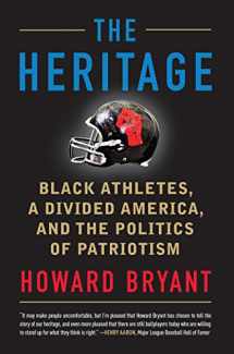 9780807038086-0807038083-The Heritage: Black Athletes, a Divided America, and the Politics of Patriotism