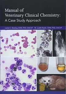 9781591610182-1591610184-Manual of Veterinary Clinical Chemistry: A Case Study Approach