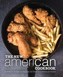 9781092582797-1092582797-The New American Cookbook: Authentic American Recipes for Delicious American Foods (2nd Edition)