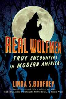 9781585429080-1585429082-Real Wolfmen: True Encounters in Modern America