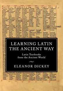 9781107474574-1107474574-Learning Latin the Ancient Way: Latin Textbooks from the Ancient World