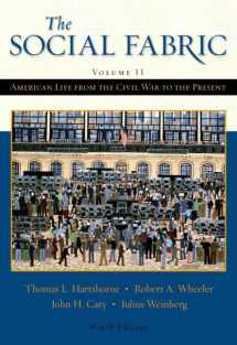 9780321101402-0321101405-The Social Fabric (Volume II): American Life From the Civil War to the Present