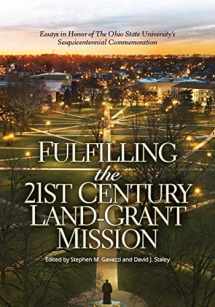 9780814214442-0814214444-Fulfilling the 21st Century Land-Grant Mission: Essays in Honor of The Ohio State University’s Sesquicentennial Commemoration