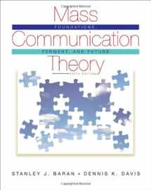 9780495503637-0495503630-Mass Communication Theory: Foundations, Ferment, and Future