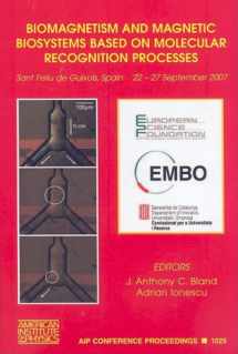 9780735405479-0735405476-Biomagnetism and Magnetic Biosystems Based on Molecular Recognition Processes: Sant Feliu De Guixols, Spain, 22-27 September 2007 (AIP Conference Proceedings, 1025)