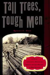 9780393319170-0393319172-Tall Trees, Tough Men (Vivid, Anecdotal History of Logging and Log-Driving in New E)