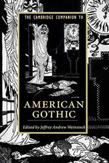 9781107539785-1107539781-The Cambridge Companion to American Gothic (Cambridge Companions to Literature)