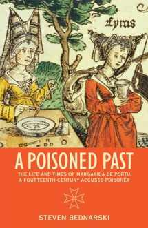 9781442604773-1442604778-A Poisoned Past: The Life and Times of Margarida de Portu, a Fourteenth-Century Accused Poisoner (Thinking Historically)