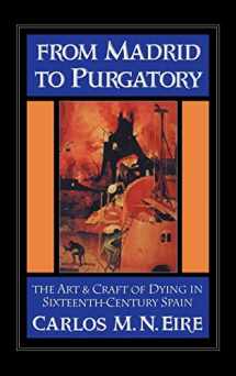 9780521460187-0521460182-From Madrid to Purgatory: The Art and Craft of Dying in Sixteenth-Century Spain (Cambridge Studies in Early Modern History)