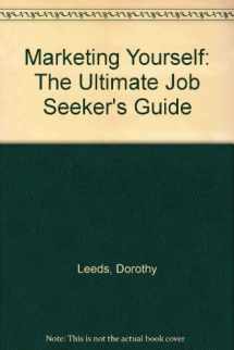 9780060163129-0060163127-Marketing Yourself: The Ultimate Job Seeker's Guide