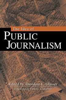9781572304604-157230460X-The Idea of Public Journalism (The Guilford Communication Series)