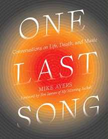 9781419738203-1419738208-One Last Song: Conversations on Life, Death, and Music