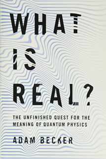 9780465096053-0465096050-What Is Real?: The Unfinished Quest for the Meaning of Quantum Physics