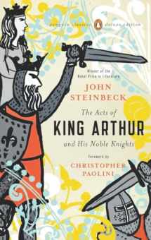 9780143105459-0143105450-The Acts of King Arthur and His Noble Knights: (Penguin Classics Deluxe Edition)