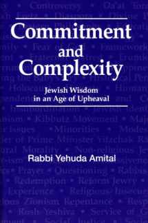9781602800304-1602800308-Commitment and Complexity: Jewish Wisdom in an Age of Upheaval