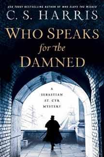 9780399585685-0399585680-Who Speaks for the Damned (Sebastian St. Cyr Mystery)