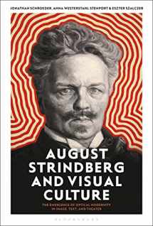 9781501338007-1501338005-August Strindberg and Visual Culture: The Emergence of Optical Modernity in Image, Text and Theatre