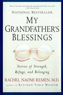 9781573228565-1573228567-My Grandfather's Blessings: Stories of Strength, Refuge, and Belonging