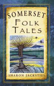 9780752463339-0752463330-Somerset Folk Tales (Folk Tales: United Kingdom)