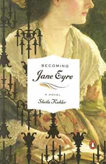 9780143115977-0143115979-Becoming Jane Eyre: A Novel