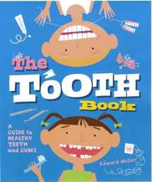 9780823422067-0823422062-The Tooth Book: A Guide to Healthy Teeth and Gums