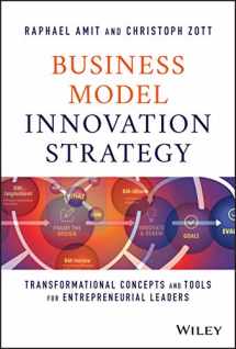 9781119689683-1119689686-Business Model Innovation Strategy: Transformational Concepts and Tools for Entrepreneurial Leaders