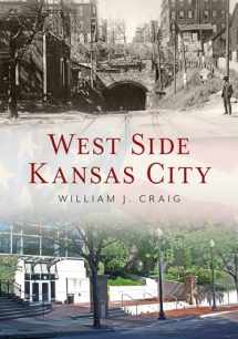 9781634991032-1634991036-West Side Kansas City (America Through Time)