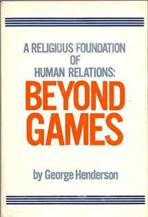 9780806113982-0806113987-A Religious Foundation of Human Relations: Beyond Games