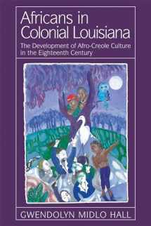9780807119990-0807119997-Africans In Colonial Louisiana: The Development of Afro-Creole Culture in the Eighteenth-Century