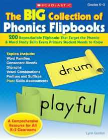 9780545074186-0545074185-The Big Collection Of Phonics Flipbooks: 200 Reproducible Flipbooks That Target the Phonics & Word Study Skills Every Primary Student Needs to Know
