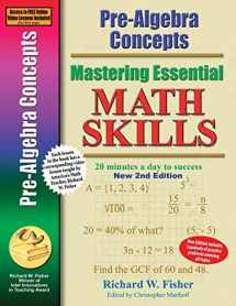 9780999443392-0999443399-Pre-Algebra Concepts 2nd Edition, Mastering Essential Math Skills: 20 minutes a day to success (Stepping Stones to Proficiency in Algebra)