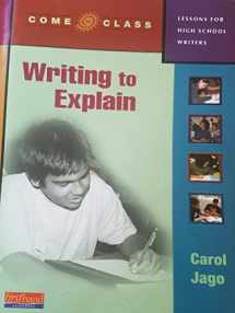 9780325017389-0325017387-Come to Class: Lessons for High School Writers