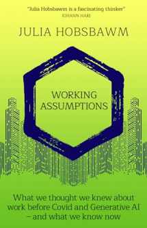 9781916797277-191679727X-Working Assumptions: What We Thought We Knew About Work Before Covid and Generative AI – And What We Know Now