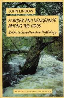 9789514108082-9514108086-Murder and Vengeance Among the Gods: Baldr in Scandinavian Mythology (FF Communications, 262)