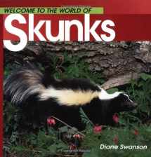 9781551108551-1551108550-Welcome to the World of Skunks (Welcome to the World Series)