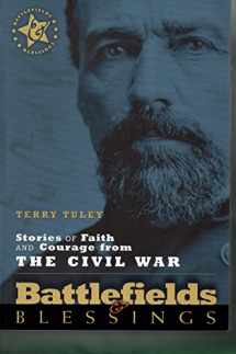 9780899570433-0899570437-Stories of Faith and Courage from the Civil War (Battlefields & Blessings)
