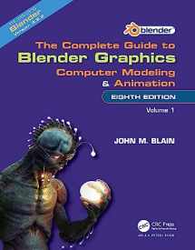 9781032510606-1032510609-The Complete Guide to Blender Graphics: Computer Modeling and Animation: Volume One