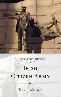 9781782371496-1782371494-A Descriptive History of the Irish Citizen Army