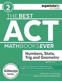 9781732232013-1732232016-The Best ACT Math Books Ever, Book 2: Numbers, Stats, Trig and Geometry