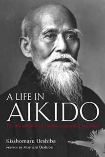 9784770026170-477002617X-A Life in Aikido: The Biography of Founder Morihei Ueshiba