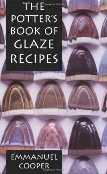 9780812237719-0812237714-The Potter's Book of Glaze Recipes