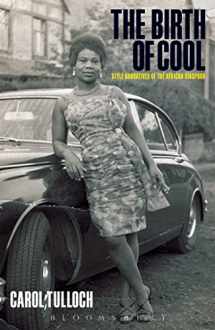 9781859734650-1859734650-The Birth of Cool: Style Narratives of the African Diaspora (Materializing Culture (Hardcover))