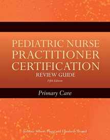 9780763775988-0763775983-Pediatric Nurse Practitioner Certification Review Guide: Primary Care: Primary Care