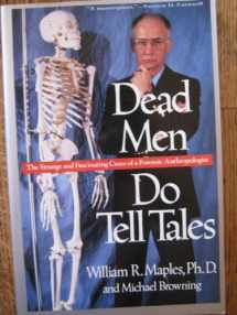9780385474900-0385474903-Dead Men Do Tell Tales: The Strange and Fascinating Cases of a Forensic Anthropologist