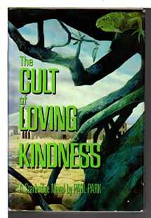 9780688105747-0688105742-The Cult of Loving Kindness (Starbridge Chronicles)