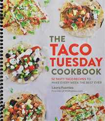 9781974807390-1974807398-The Taco Tuesday Cookbook: 52 Tasty Taco Recipes to Make Every Week the Best Ever